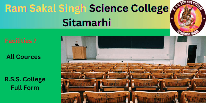 Read more about the article Ram Sakal Singh Science College Sitamarhi Fees And Courses